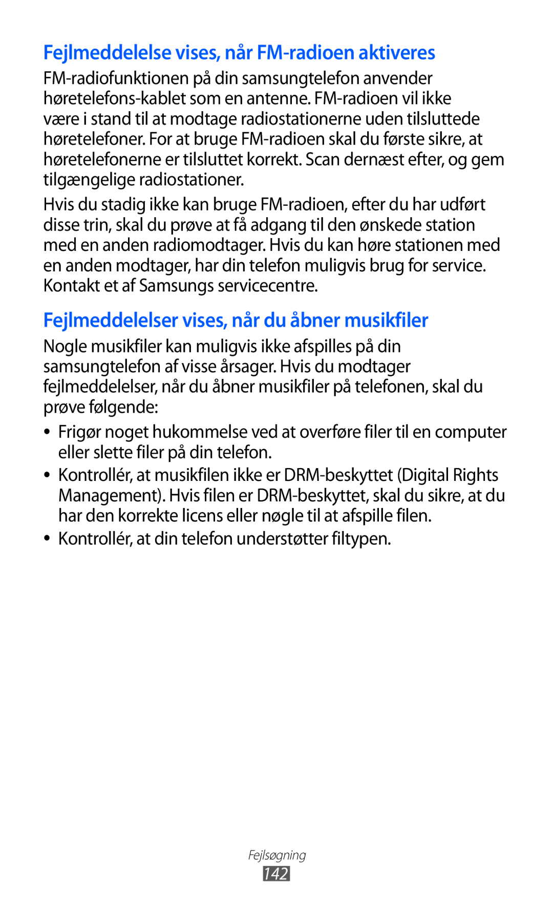 Samsung GT-I8150FKANEE Fejlmeddelelse vises, når FM-radioen aktiveres, Kontrollér, at din telefon understøtter filtypen 