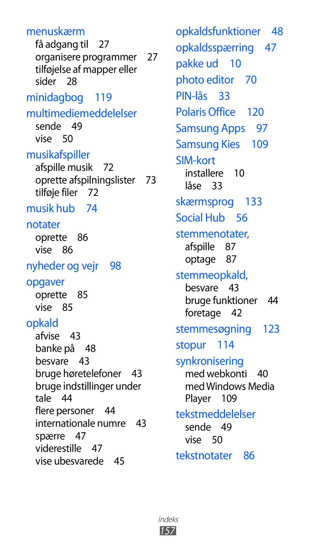 Samsung GT-I8150FKANEE, GT-I8150MAANEE, GT-I8150EWANEE manual Menuskærm 