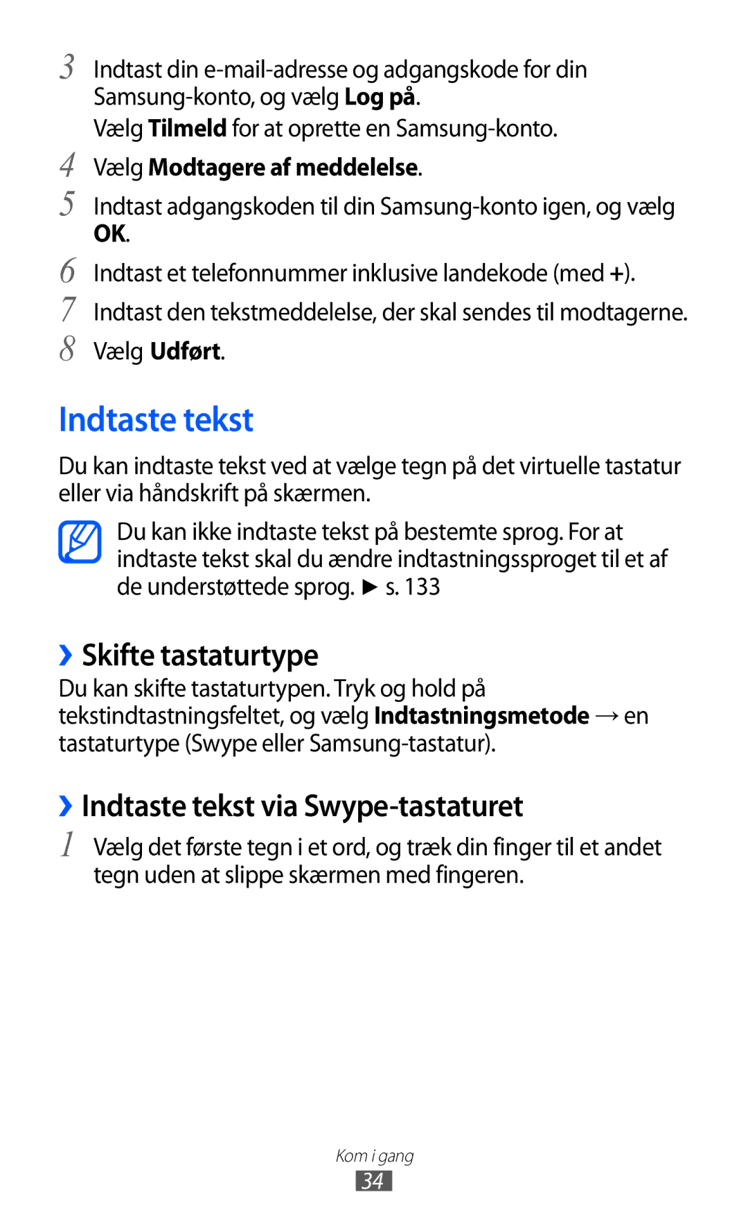 Samsung GT-I8150FKANEE ››Skifte tastaturtype, ››Indtaste tekst via Swype-tastaturet, Vælg Modtagere af meddelelse 