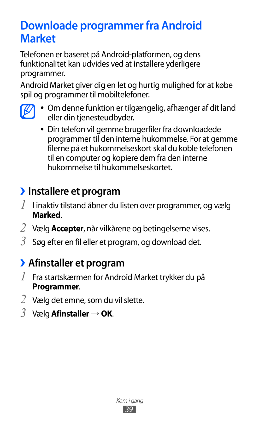 Samsung GT-I8150MAANEE Downloade programmer fra Android Market, ››Installere et program, ››Afinstaller et program, Marked 