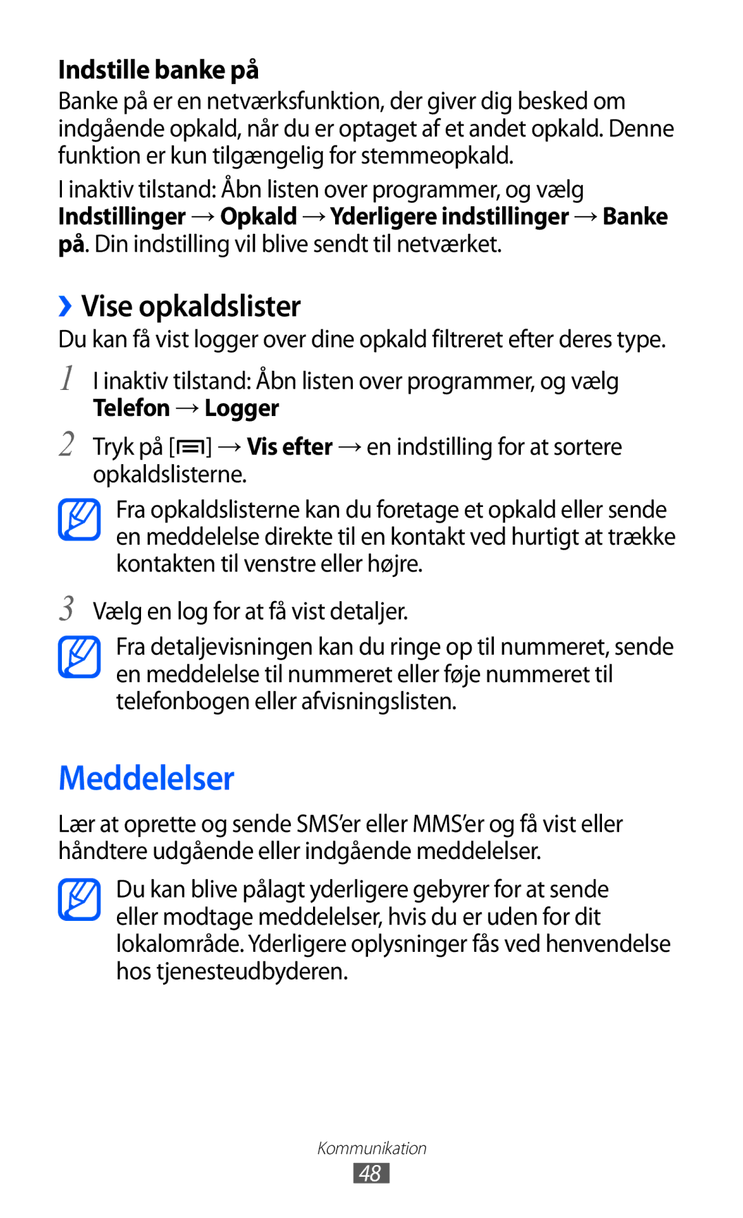 Samsung GT-I8150MAANEE, GT-I8150FKANEE, GT-I8150EWANEE manual Meddelelser, ››Vise opkaldslister, Telefon → Logger 