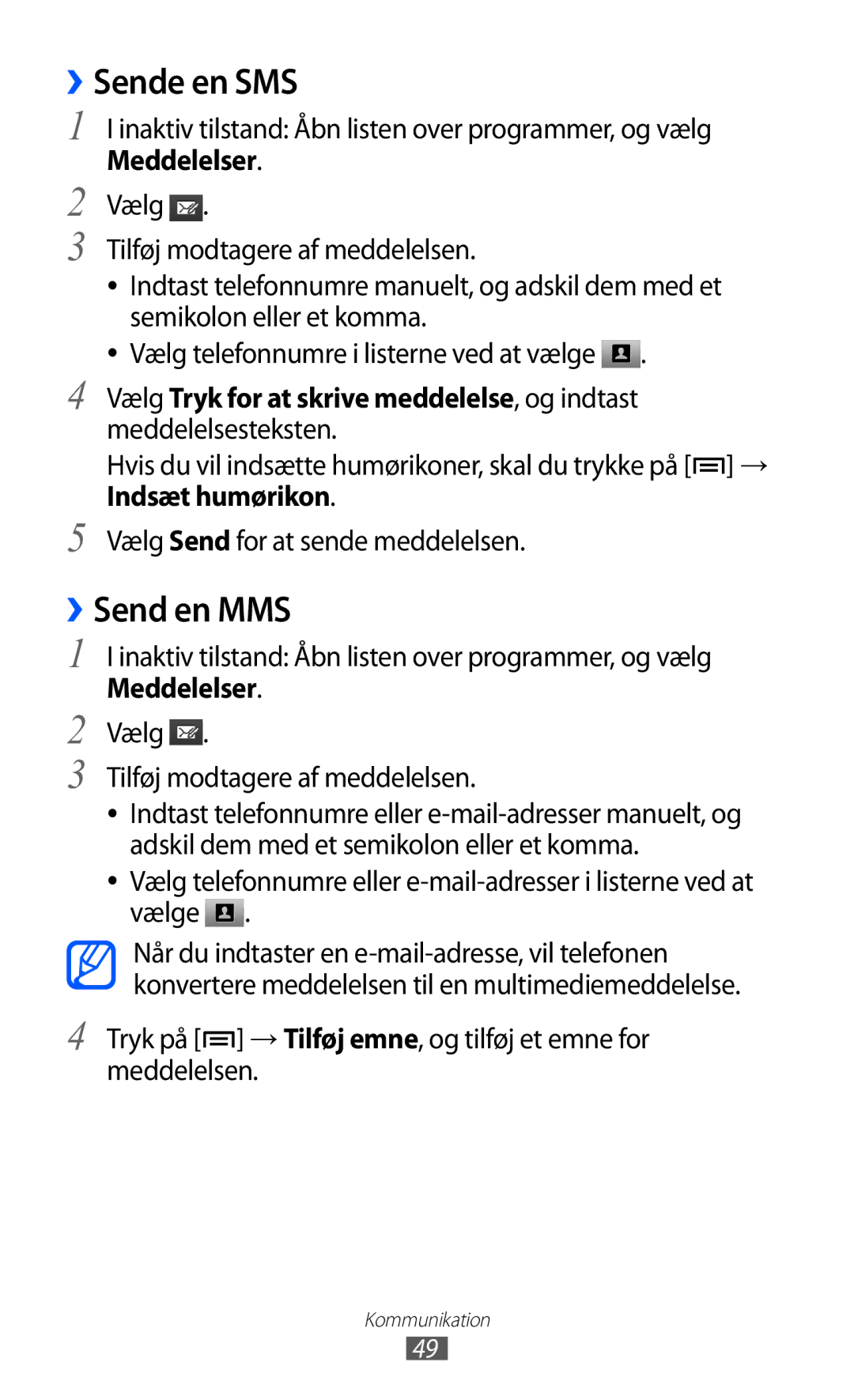 Samsung GT-I8150FKANEE, GT-I8150MAANEE ››Sende en SMS, ››Send en MMS, Meddelelser, Vælg Tilføj modtagere af meddelelsen 