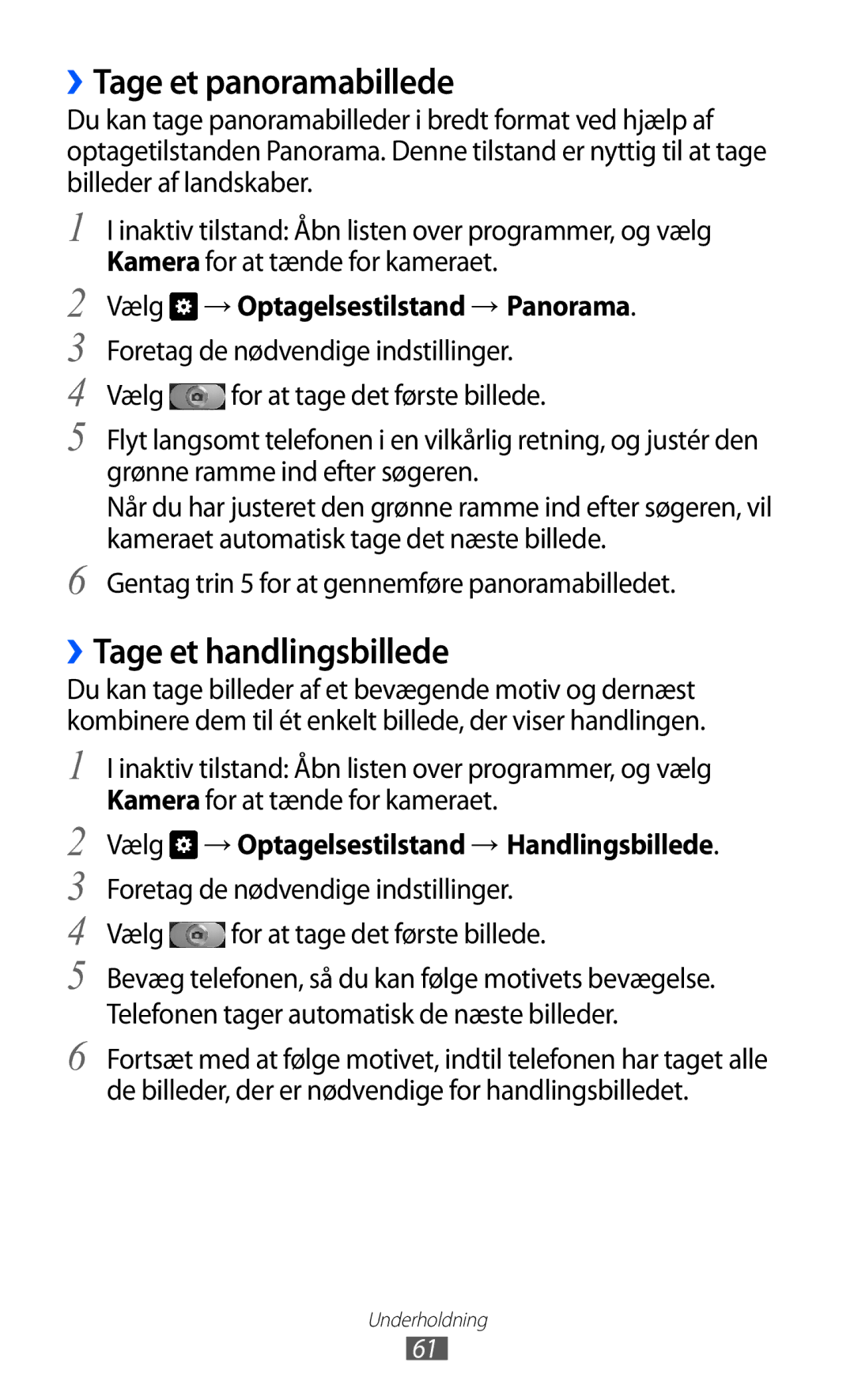 Samsung GT-I8150FKANEE manual ››Tage et panoramabillede, ››Tage et handlingsbillede, Vælg → Optagelsestilstand → Panorama 