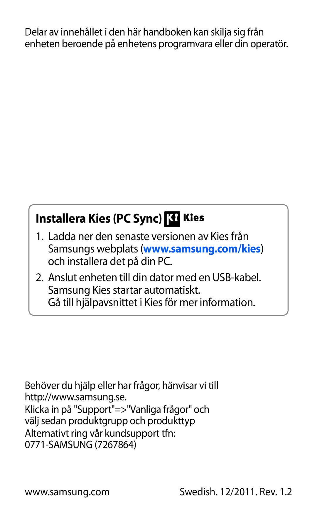 Samsung GT-I8150FKANEE, GT-I8150MAANEE, GT-I8150EWANEE manual Installera Kies PC Sync, Samsung 