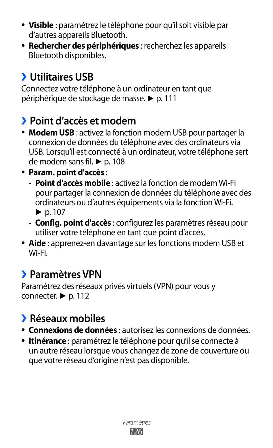 Samsung GT-I8150MAAXEF, GT-I8150MAASFR ››Utilitaires USB, ››Point d’accès et modem, ››Paramètres VPN, ››Réseaux mobiles 