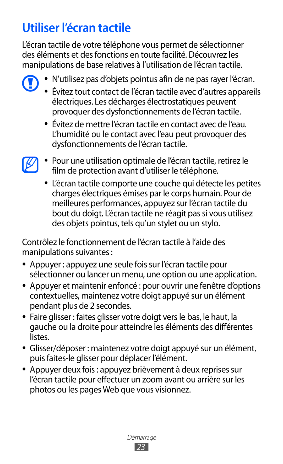 Samsung GT-I8150FKAXEF manual Utiliser l’écran tactile, ’utilisez pas d’objets pointus afin de ne pas rayer l’écran 