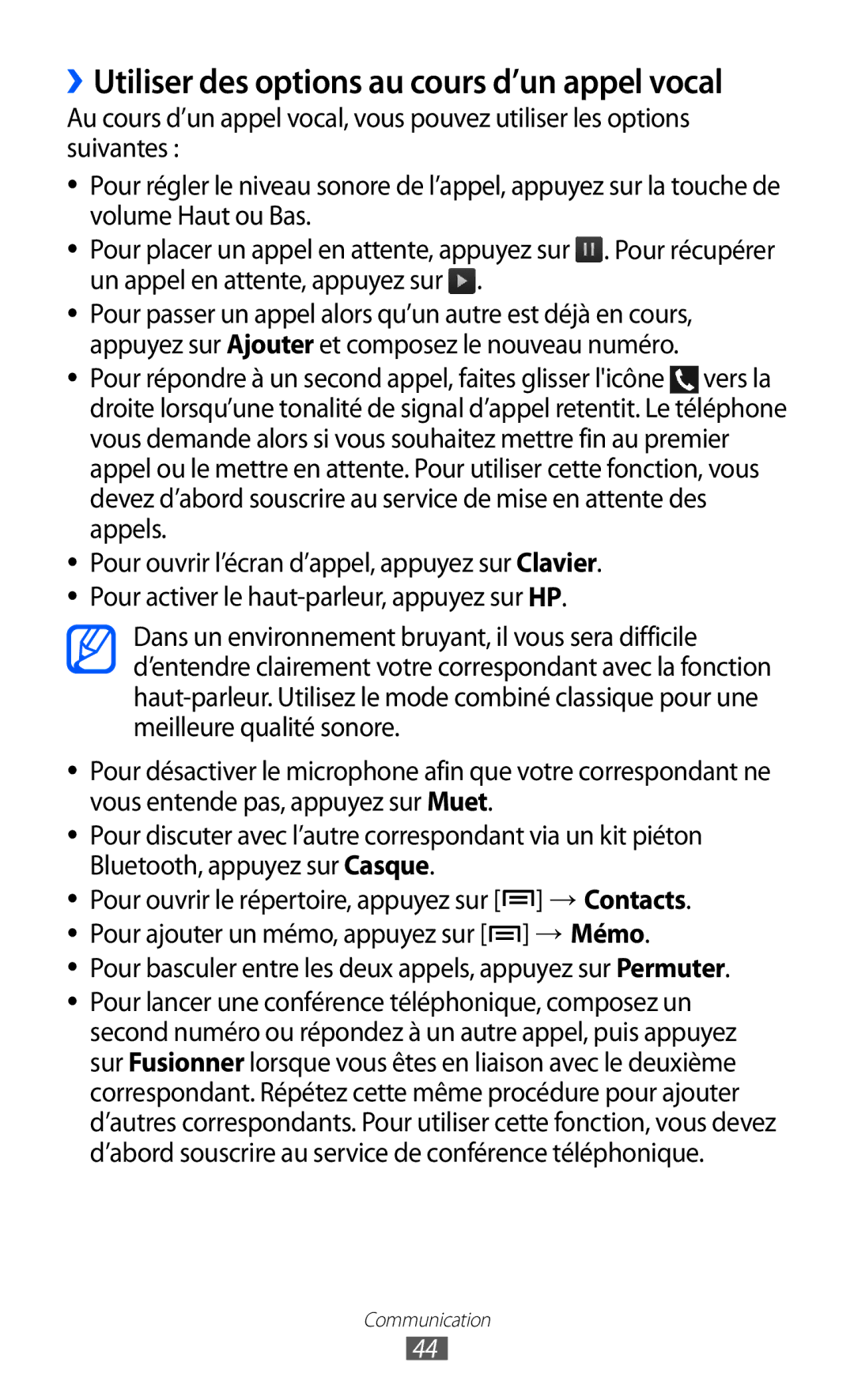 Samsung GT-I8150MAASFR, GT-I8150MAABOG, GT-I8150MAAXEF, GT-I8150FKAXEF manual ››Utiliser des options au cours d’un appel vocal 