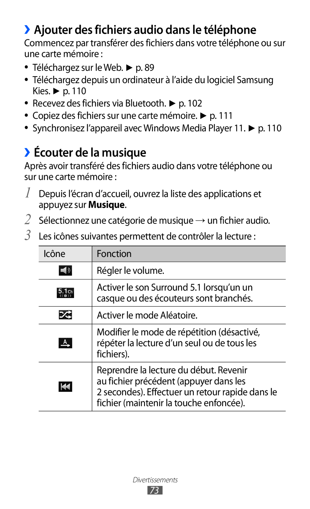 Samsung GT-I8150MAABOG, GT-I8150MAASFR manual ››Ajouter des fichiers audio dans le téléphone, ››Écouter de la musique 