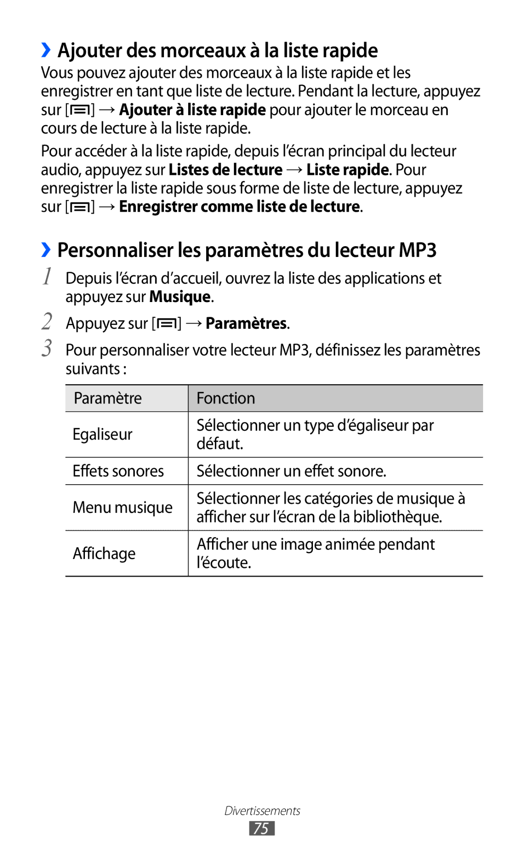 Samsung GT-I8150FKAXEF, GT-I8150MAASFR ››Ajouter des morceaux à la liste rapide, Sur → Enregistrer comme liste de lecture 