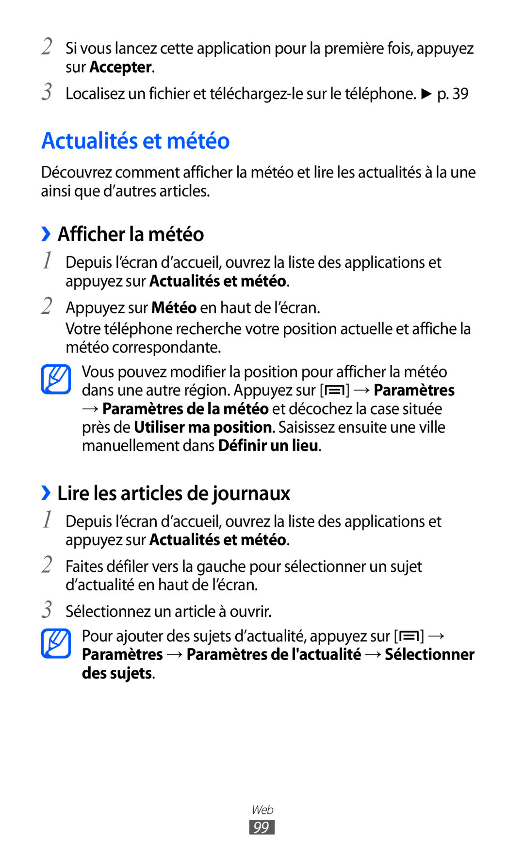 Samsung GT-I8150FKAXEF, GT-I8150MAASFR manual Actualités et météo, ››Afficher la météo, ››Lire les articles de journaux 