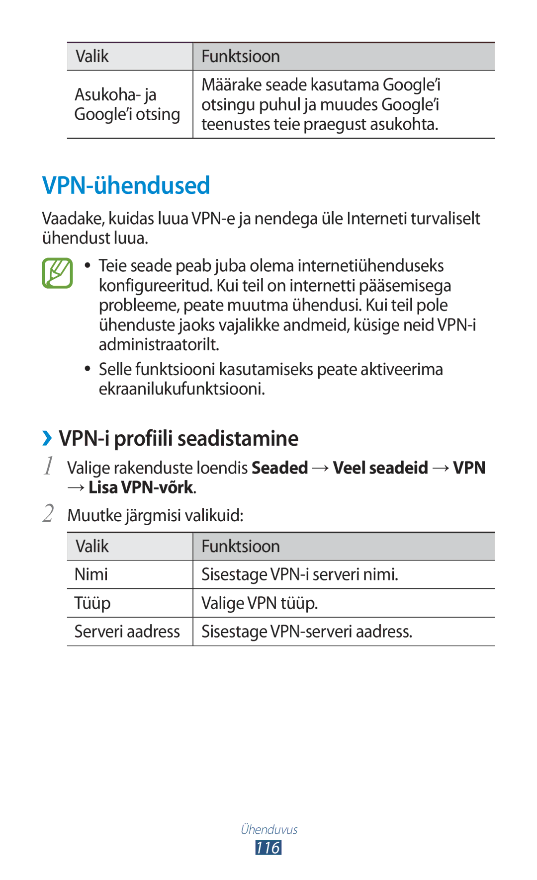 Samsung GT-I8160ZWZSEB VPN-ühendused, ››VPN-i profiili seadistamine, Valige rakenduste loendis Seaded →Veel seadeid →VPN 