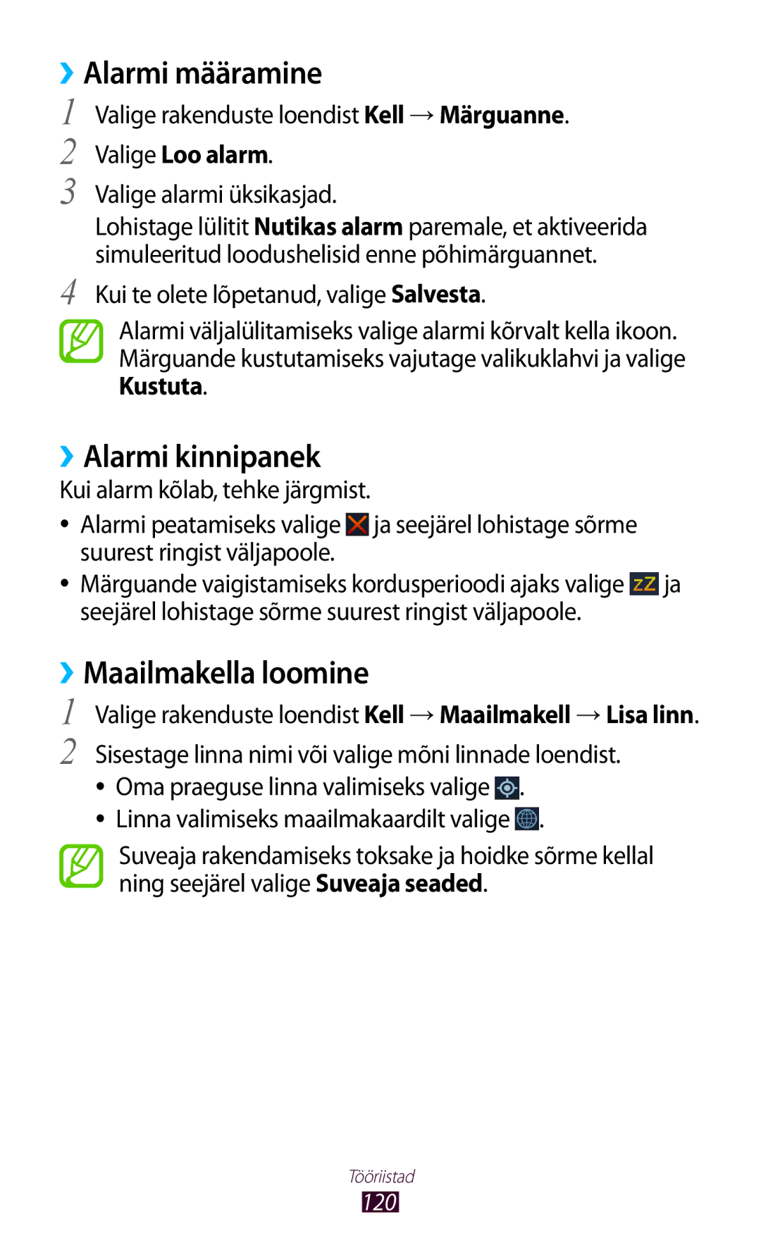 Samsung GT-I8160OKASEB, GT-I8160ZWASEB ››Alarmi määramine, ››Alarmi kinnipanek, ››Maailmakella loomine, Valige Loo alarm 