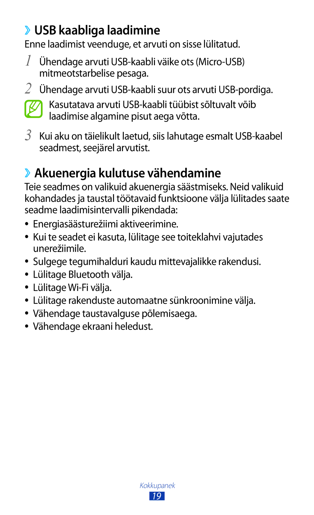 Samsung GT-I8160ZWASEB, GT-I8160OKASEB, GT-I8160ZWZSEB manual ››USB kaabliga laadimine, ››Akuenergia kulutuse vähendamine 