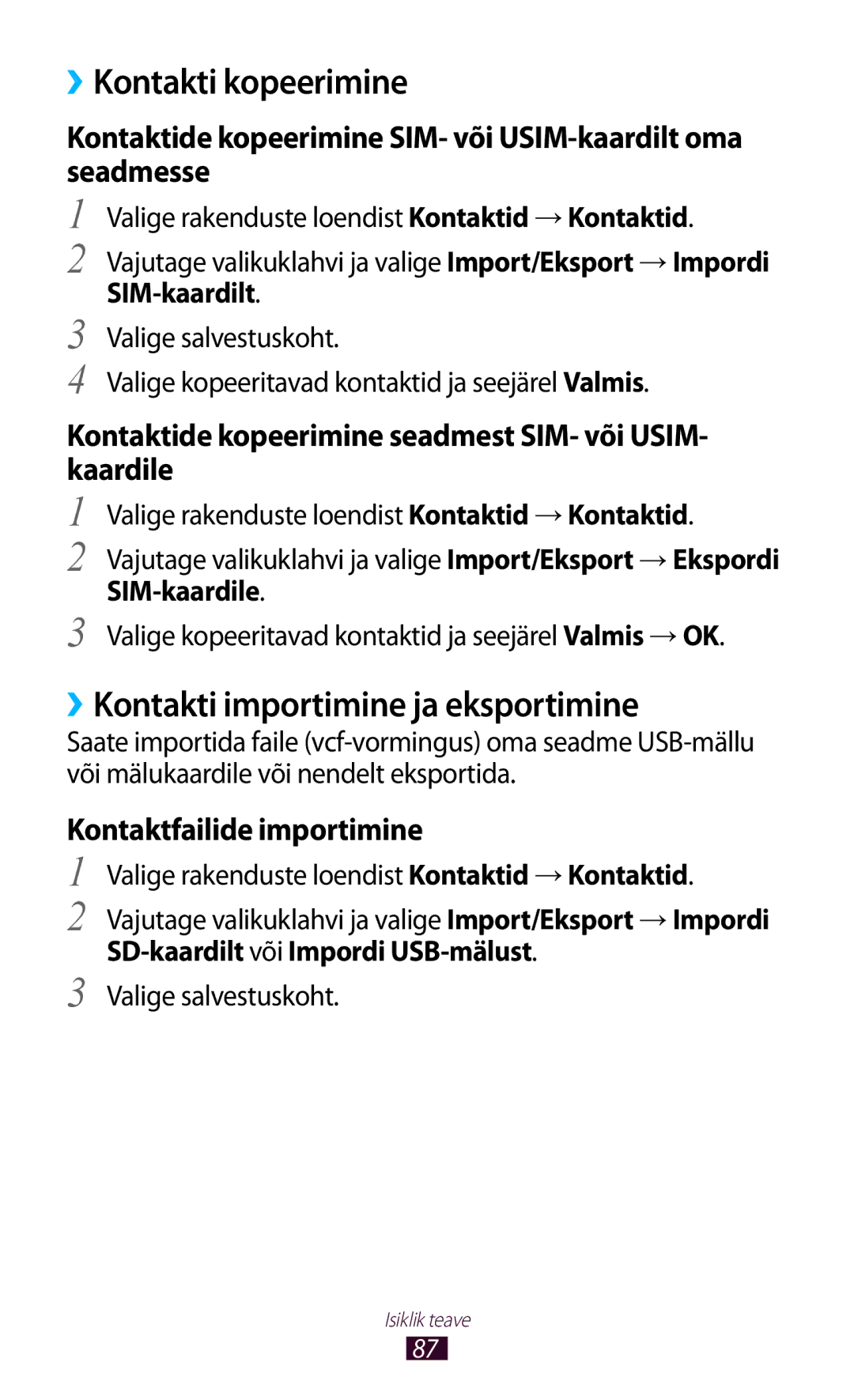 Samsung GT-I8160OKASEB manual ››Kontakti kopeerimine, ››Kontakti importimine ja eksportimine, Kontaktfailide importimine 