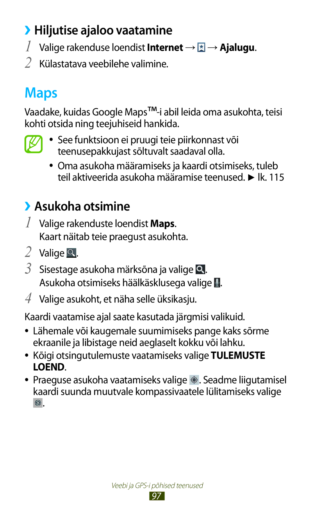 Samsung GT-I8160ZWASEB Maps, ››Hiljutise ajaloo vaatamine, ››Asukoha otsimine, Valige asukoht, et näha selle üksikasju 