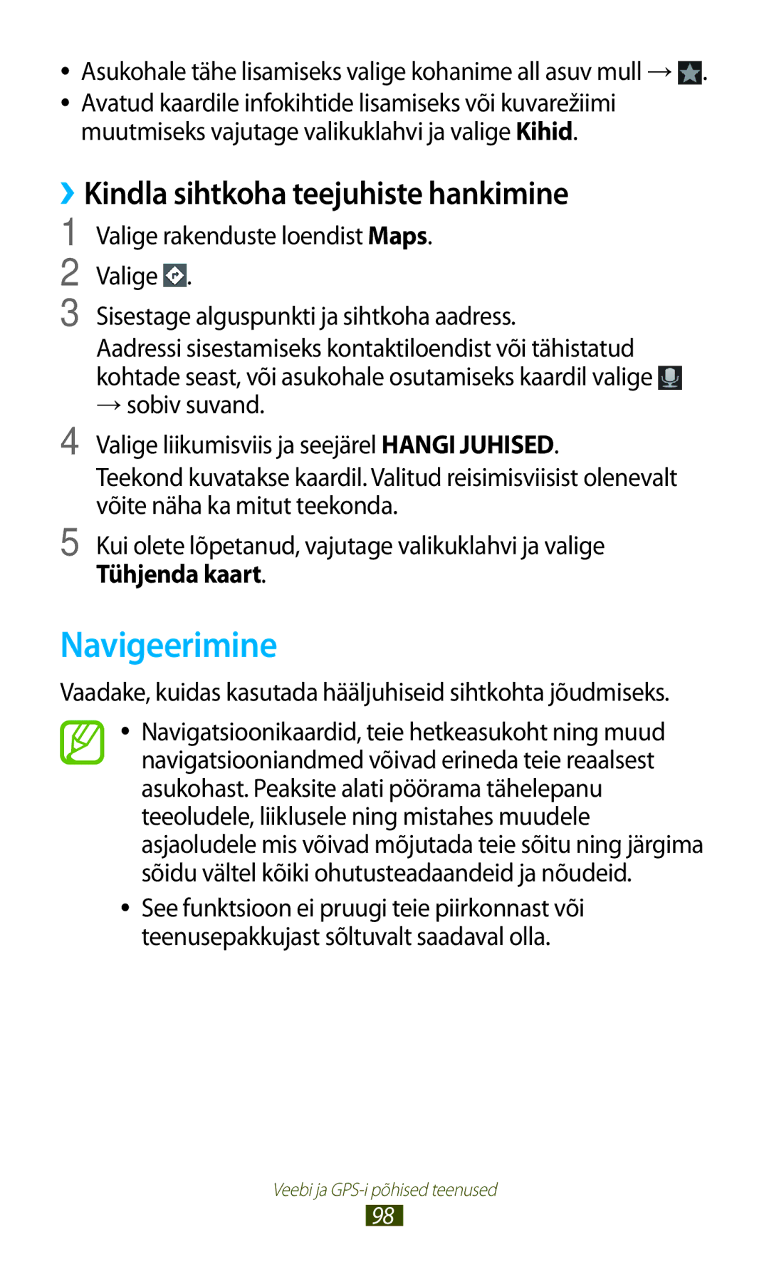 Samsung GT-I8160ZWZSEB, GT-I8160OKASEB manual Navigeerimine, ››Kindla sihtkoha teejuhiste hankimine, Tühjenda kaart 