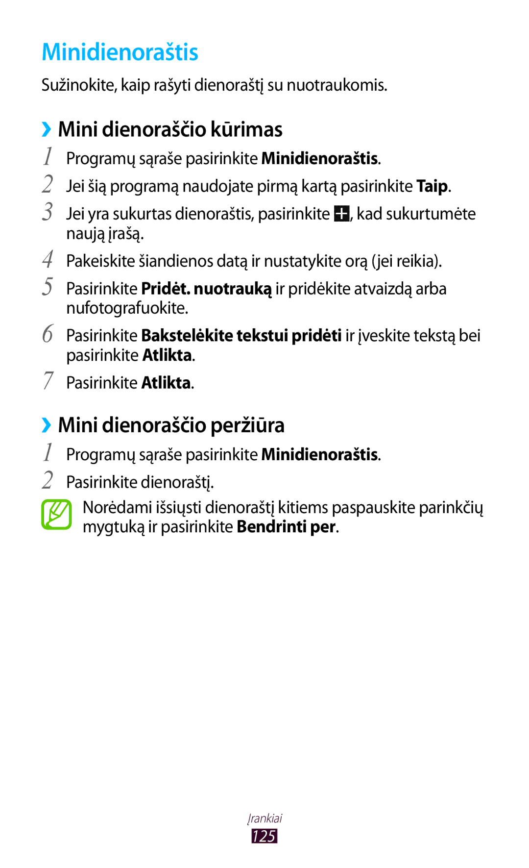 Samsung GT-I8160ZWZSEB manual Minidienoraštis, ››Mini dienoraščio kūrimas, ››Mini dienoraščio peržiūra, Pasirinkite Atlikta 