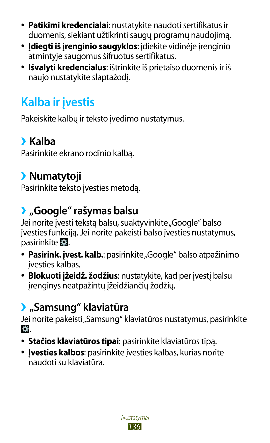 Samsung GT-I8160ZWASEB manual Kalba ir įvestis, ››Kalba, ››Numatytoji, ››„Google rašymas balsu, ››„Samsung klaviatūra 