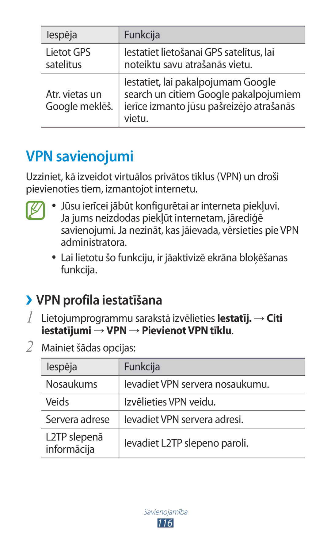 Samsung GT-I8160ZWZSEB, GT-I8160OKASEB VPN savienojumi, ››VPN profila iestatīšana, Iestatījumi →VPN →Pievienot VPN tīklu 