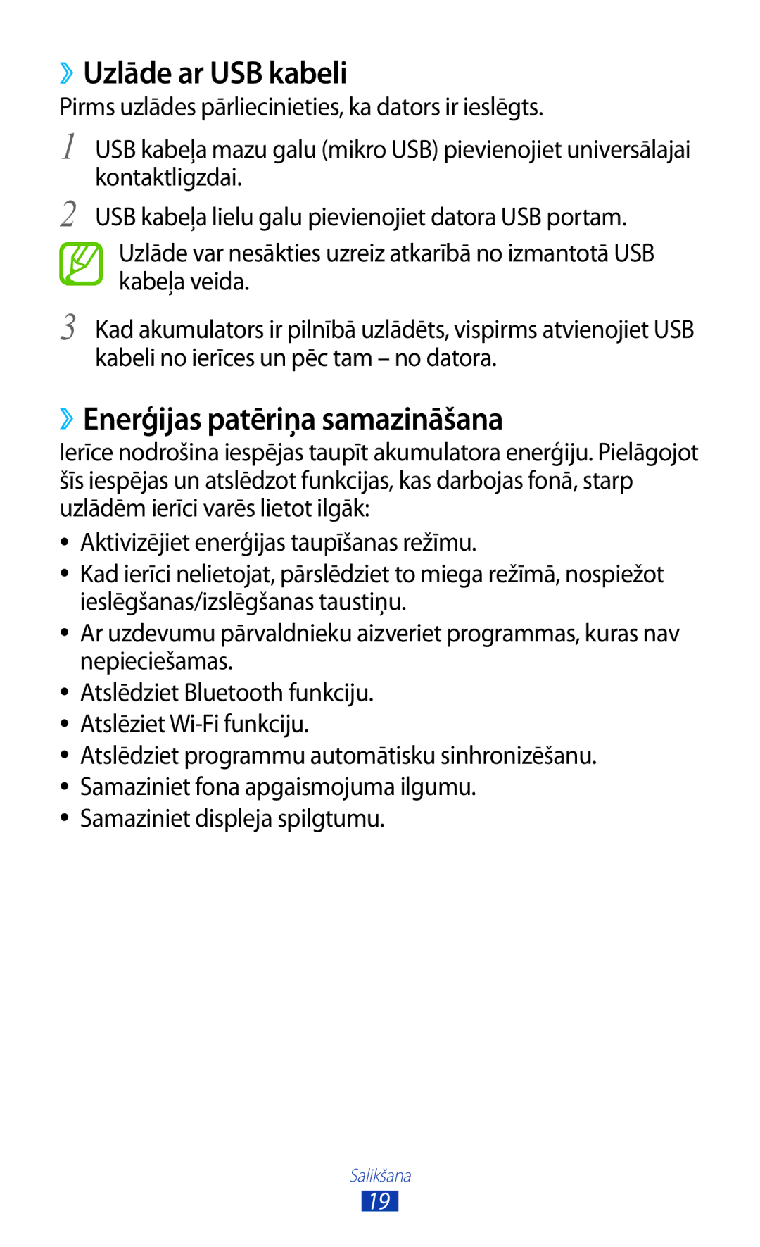 Samsung GT-I8160ZWASEB, GT-I8160OKASEB, GT-I8160ZWZSEB manual ››Uzlāde ar USB kabeli, ››Enerģijas patēriņa samazināšana 