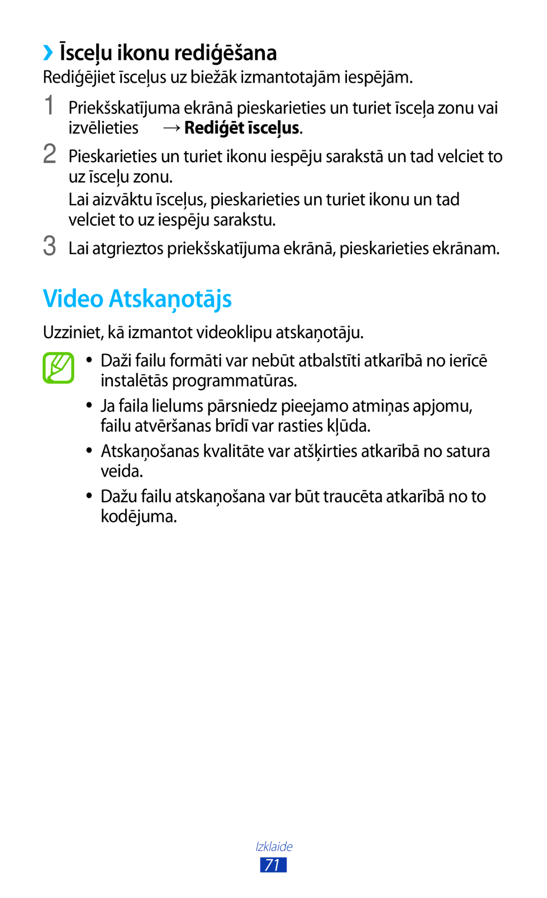 Samsung GT-I8160ZWZSEB, GT-I8160OKASEB, GT-I8160ZWASEB manual Video Atskaņotājs, ››Īsceļu ikonu rediģēšana 