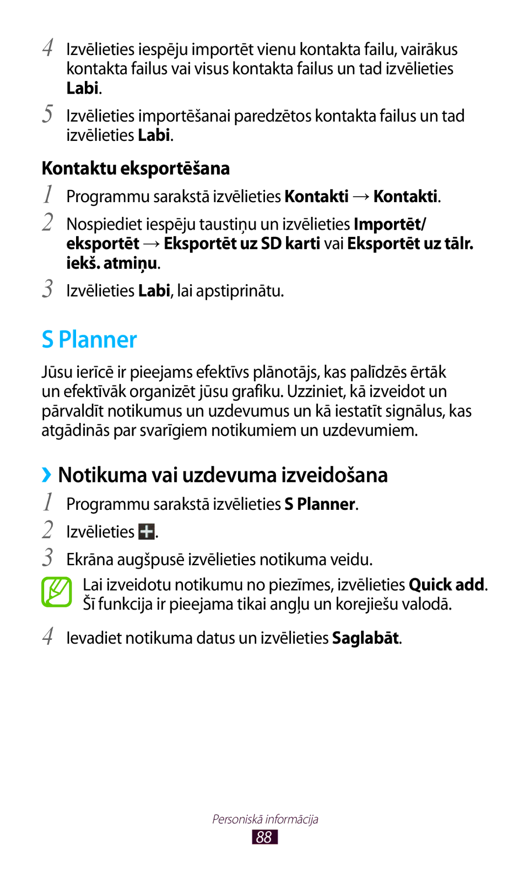 Samsung GT-I8160ZWASEB manual Planner, ››Notikuma vai uzdevuma izveidošana, Ievadiet notikuma datus un izvēlieties Saglabāt 