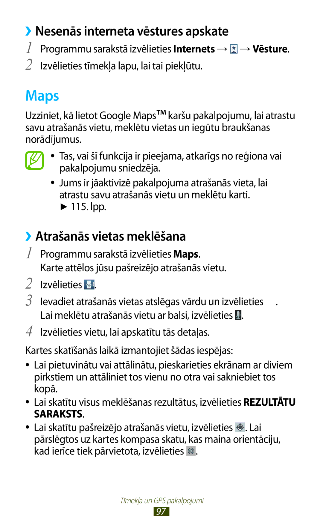 Samsung GT-I8160ZWASEB, GT-I8160OKASEB manual Maps, ››Nesenās interneta vēstures apskate, ››Atrašanās vietas meklēšana 