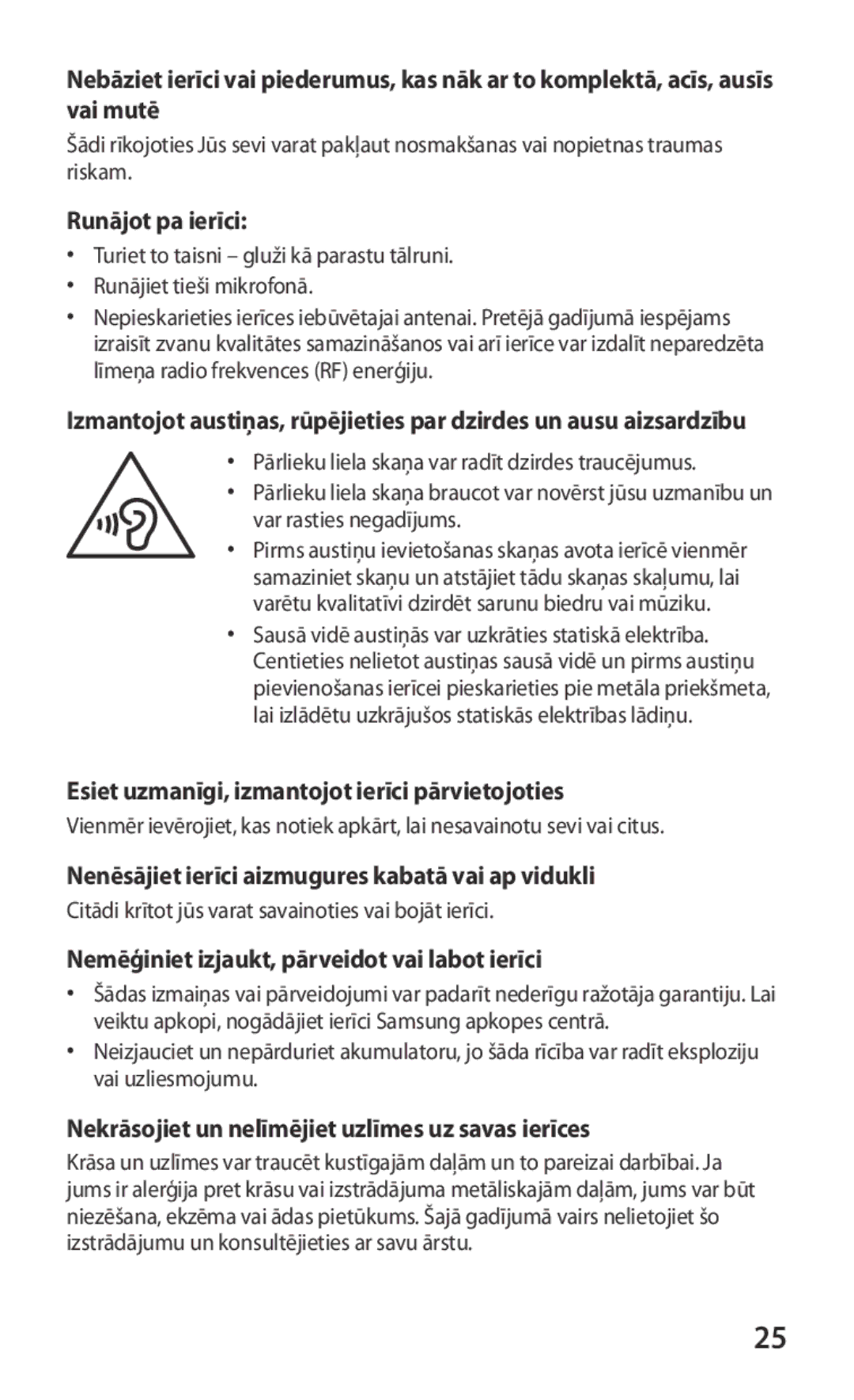 Samsung GT-I8160ZWASEB, GT-I8160OKASEB, GT-I8160ZWZSEB Runājot pa ierīci, Esiet uzmanīgi, izmantojot ierīci pārvietojoties 