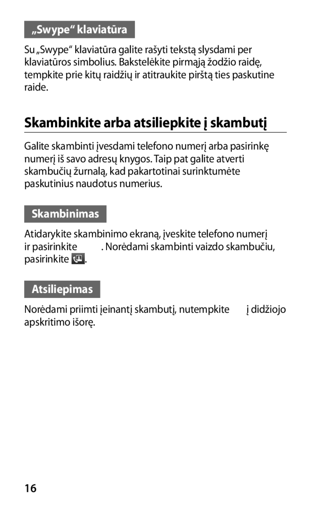 Samsung GT-I8160ZWASEB manual Skambinkite arba atsiliepkite į skambutį, „Swype klaviatūra, Skambinimas, Atsiliepimas 