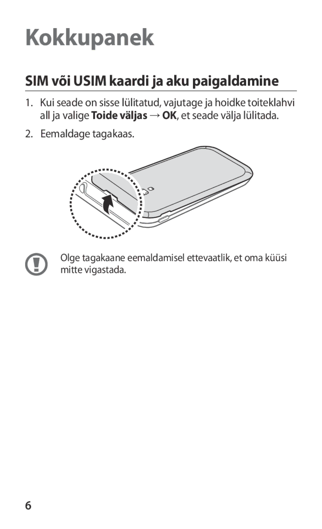 Samsung GT-I8160OKASEB, GT-I8160ZWASEB, GT-I8160ZWZSEB manual Kokkupanek, SIM või Usim kaardi ja aku paigaldamine 