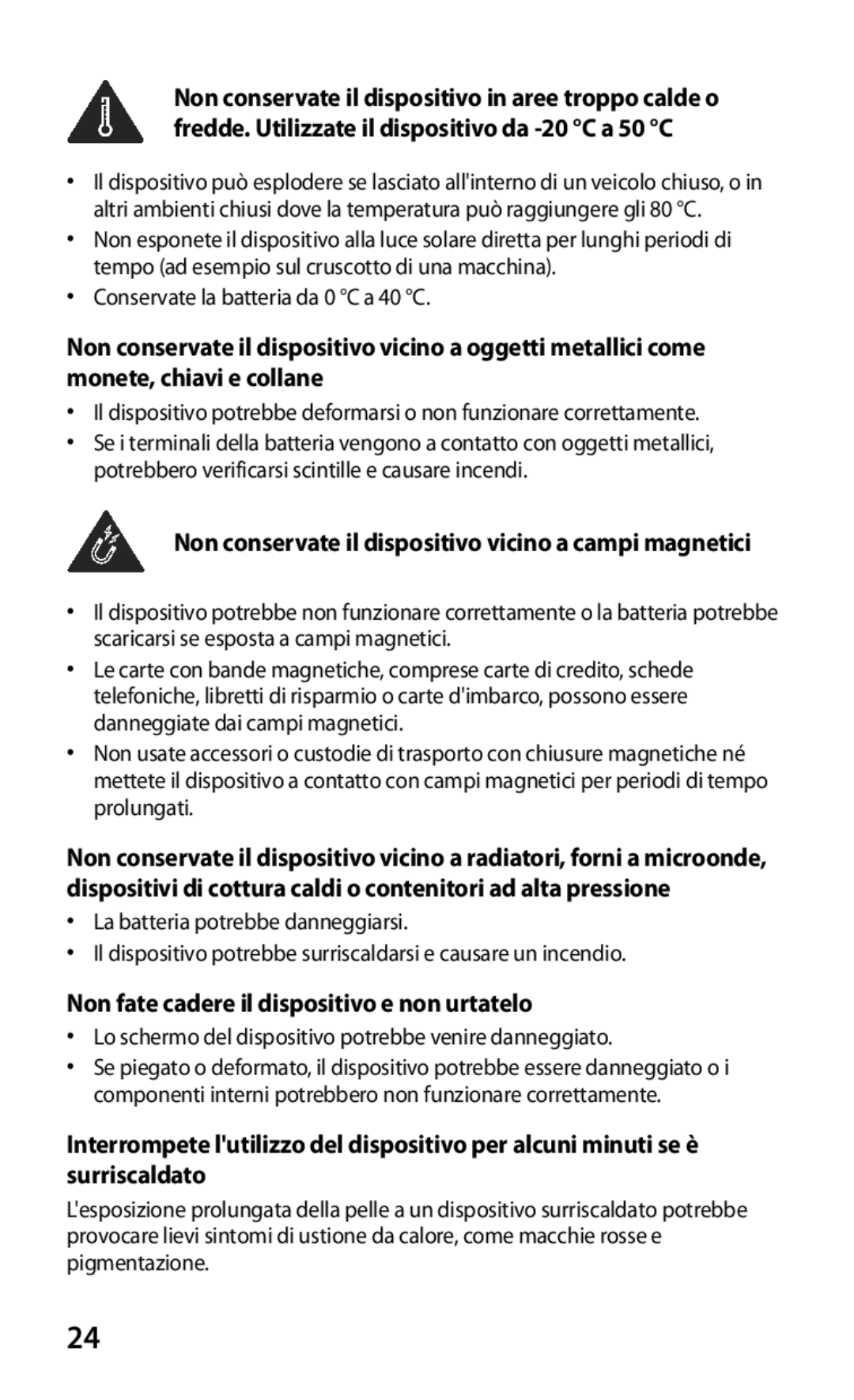 Samsung GT-I8160OKATUR, GT-I8160ZWAITV, GT-I8160OKAITV manual Non conservate il dispositivo vicino a campi magnetici 