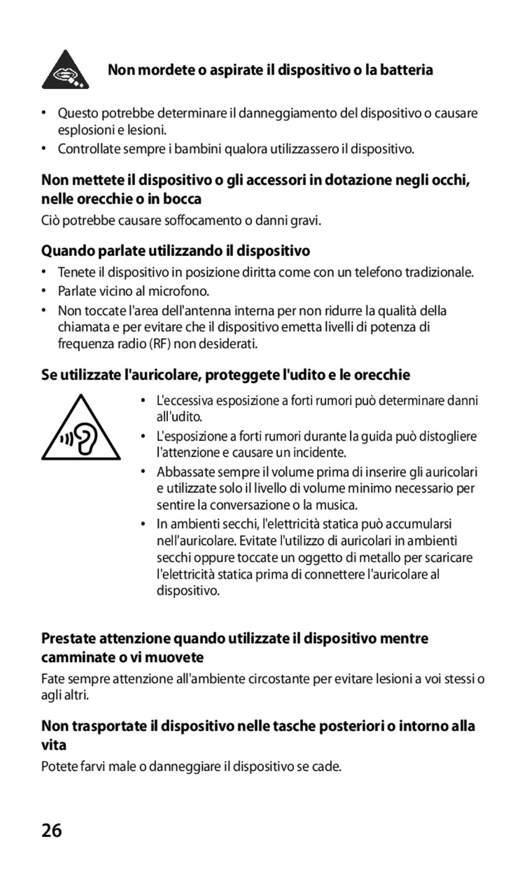 Samsung GT-I8160OKAITV Non mordete o aspirate il dispositivo o la batteria, Quando parlate utilizzando il dispositivo 