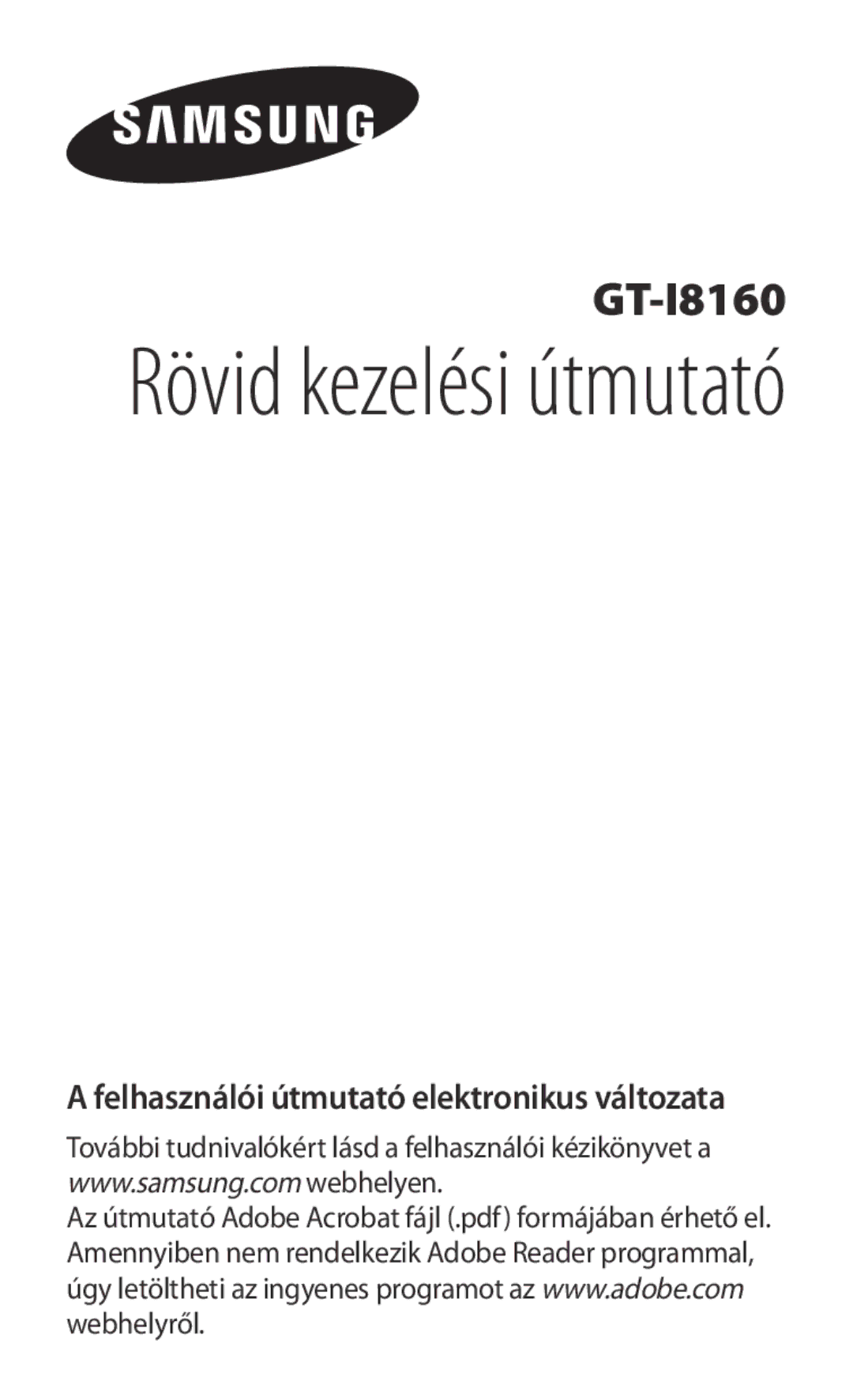 Samsung GT-I8160OKAEUR, GT-I8160OKAXEO, GT-I8160OKAATO, GT-I8160OKATPL, GT-I8160OKAPRT manual Rövid kezelési útmutató 