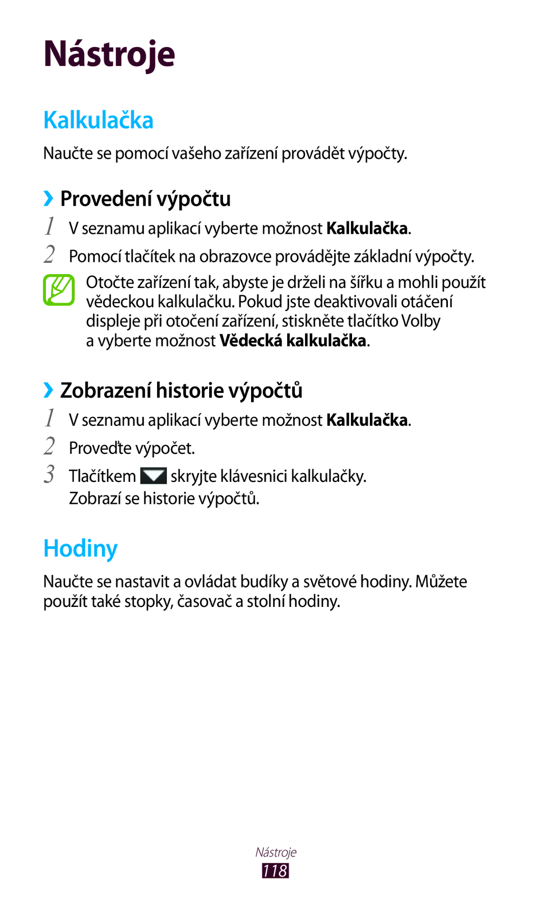 Samsung GT-I8160ZWPXEZ, GT-I8160OKPO2C manual Kalkulačka, Hodiny, ››Provedení výpočtu, ››Zobrazení historie výpočtů, 118 