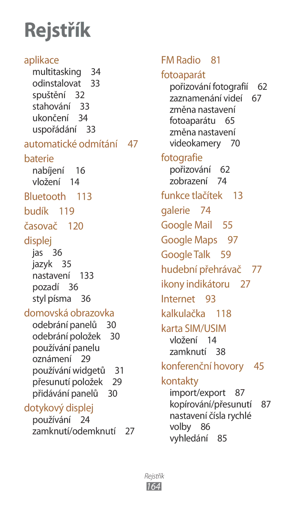 Samsung GT-I8160OKPXEZ, GT-I8160OKPO2C, GT2I8160ZWPXEZ, GT2I8160ZWPO2C, GT2I8160OKPO2C, GT-I8160ZWPO2C manual Rejstřík, 164 