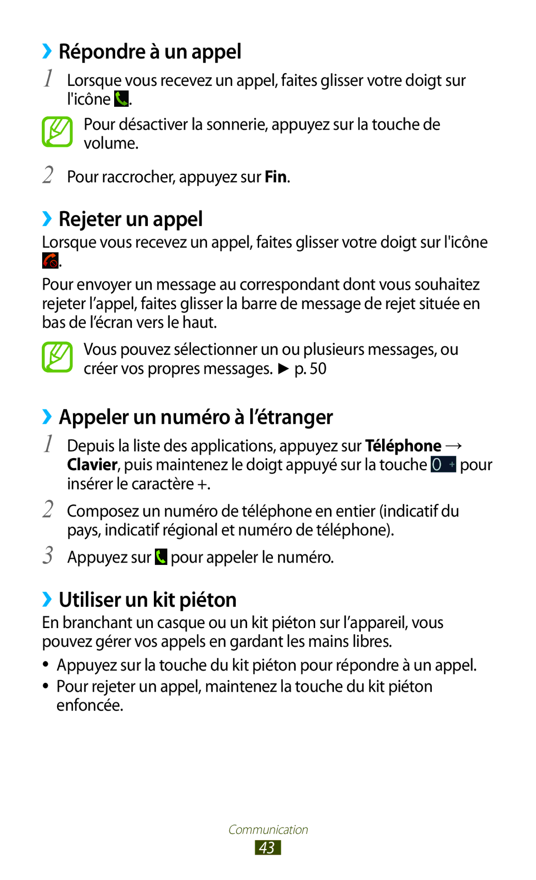 Samsung GT-I8160ZWPXEF, GT-I8160OKPXEF manual ››Répondre à un appel, ››Rejeter un appel, ››Appeler un numéro à l’étranger 