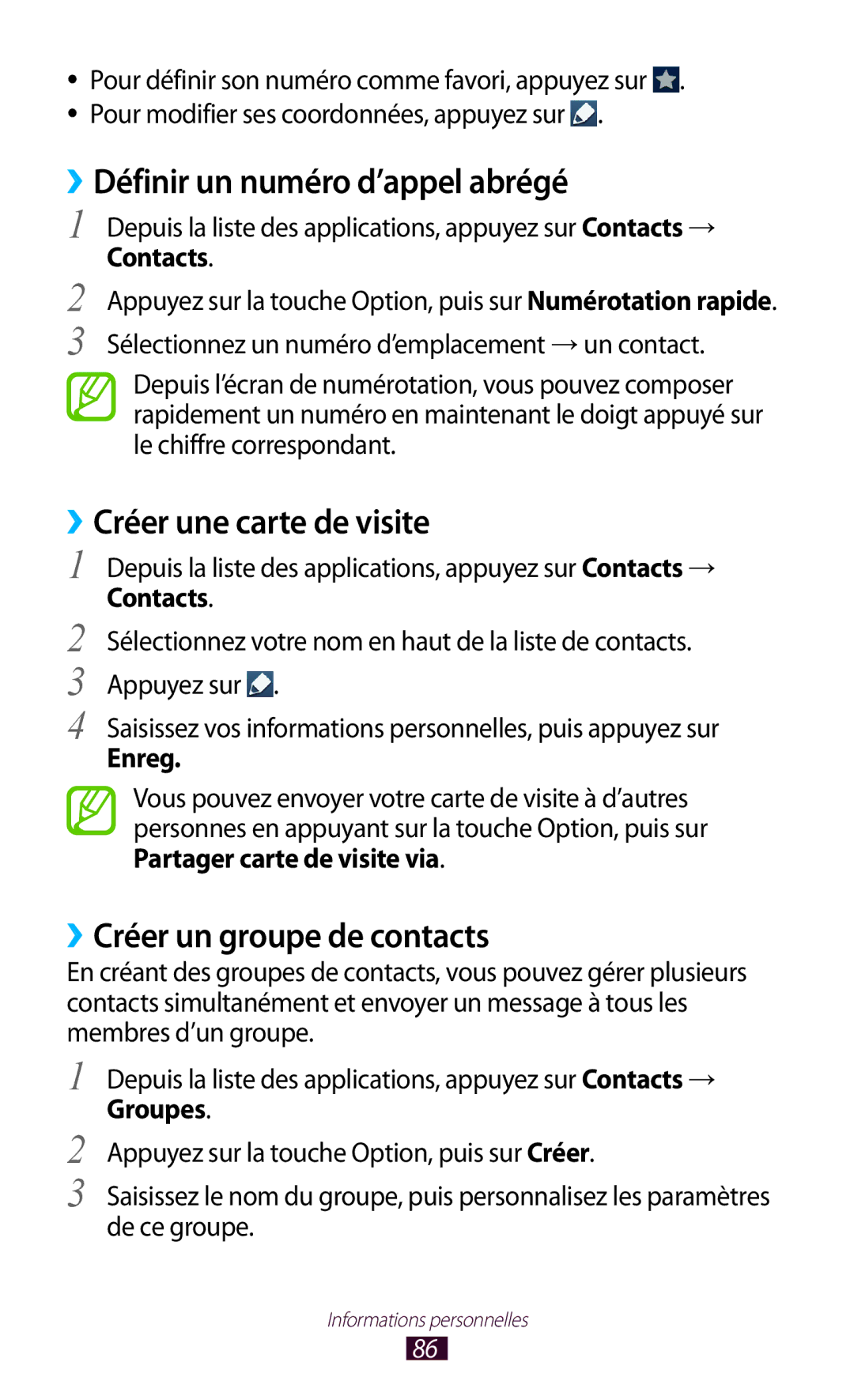 Samsung GT-I8160OKPNRJ ››Définir un numéro d’appel abrégé, ››Créer une carte de visite, ››Créer un groupe de contacts 