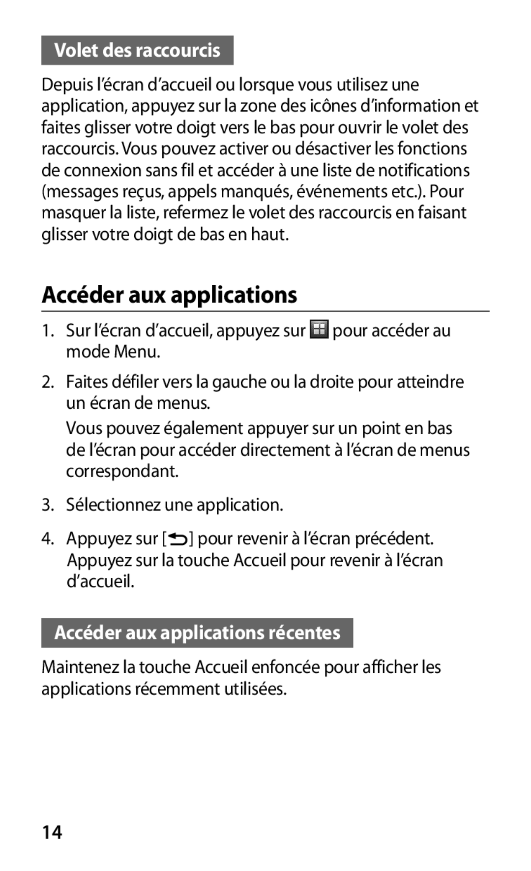 Samsung GT-I8160OKPNRJ, GT-I8160OKPXEF, GT-I8160ZWPXEF manual Volet des raccourcis, Accéder aux applications récentes 