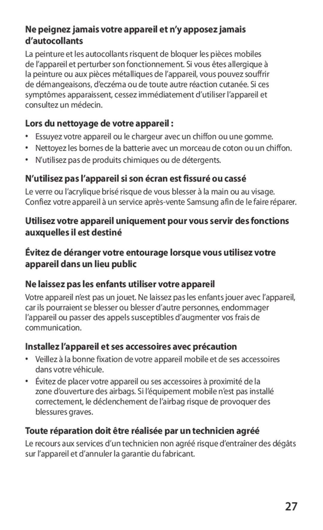 Samsung GT-I8160OKPXEF Lors du nettoyage de votre appareil, ’utilisez pas l’appareil si son écran est fissuré ou cassé 