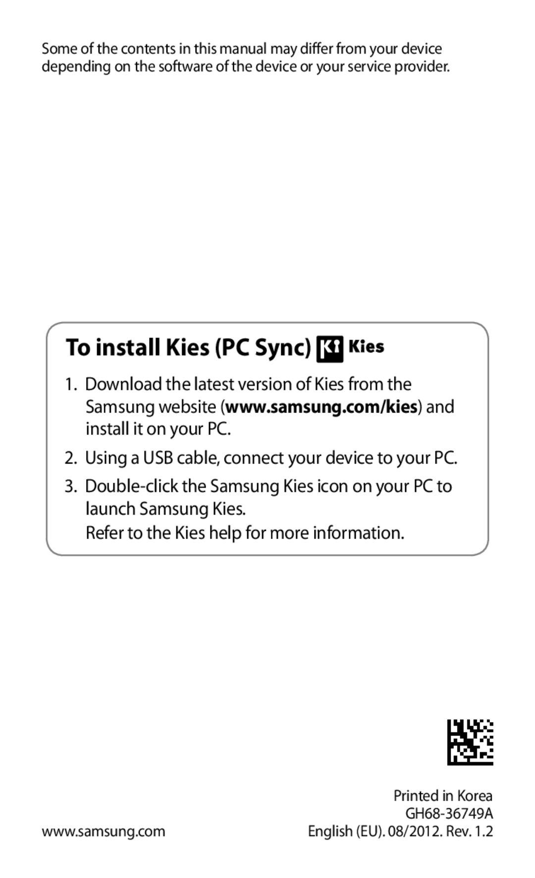 Samsung GT-I8160ZWAMSR, GT-I8160ZWADBT, GT-I8160OKAEPL, GT-I8160OKAXEO, GT-I8160OKATUR, GT-I8160OKAEUR To install Kies PC Sync 