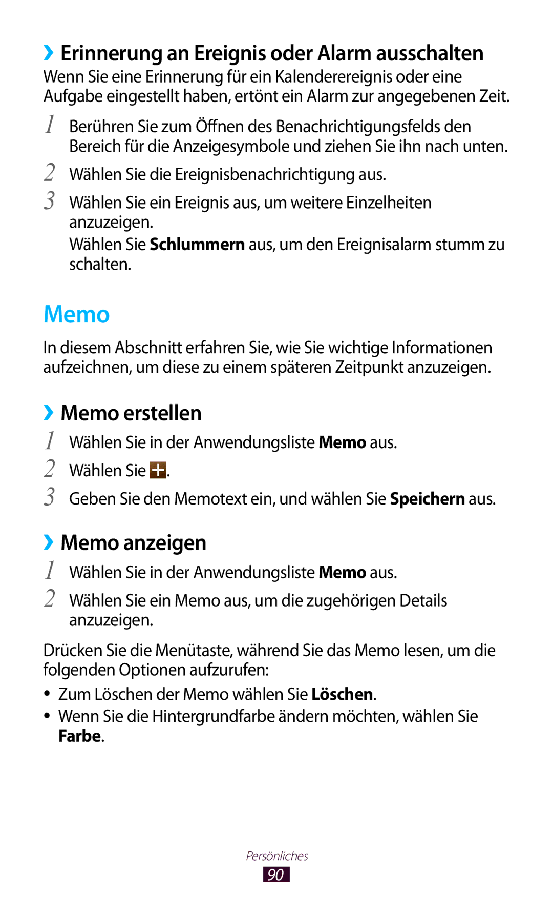 Samsung GT-I8160OKACOS manual ››Memo erstellen, ››Memo anzeigen, Wählen Sie in der Anwendungsliste Memo aus. Wählen Sie 