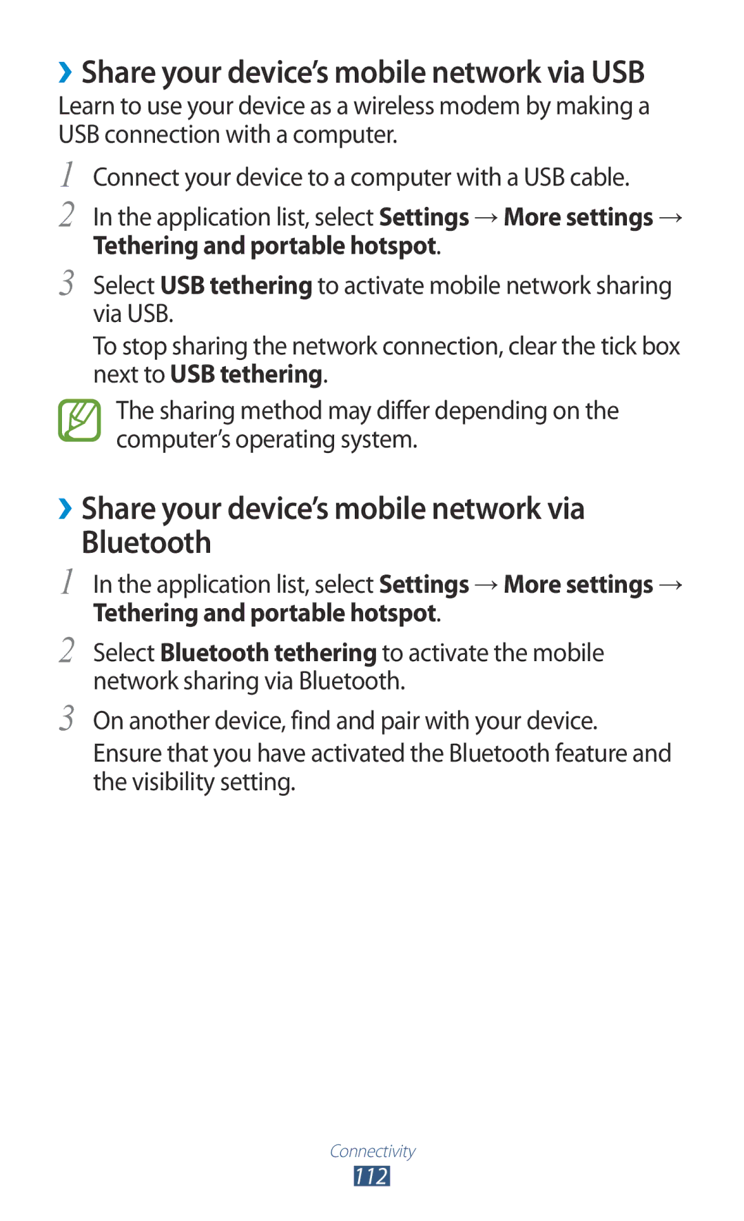 Samsung GT-I8160OKAITV, GT-I8160ZWADBT ››Share your device’s mobile network via Bluetooth, Tethering and portable hotspot 