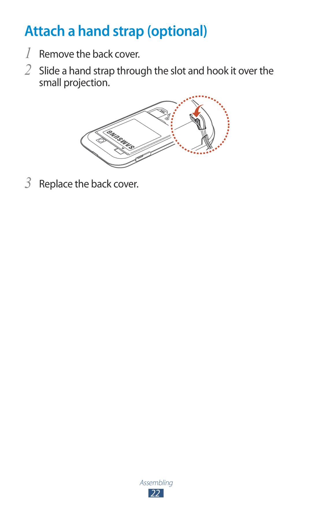 Samsung GT-I8160OKAOPT, GT-I8160ZWADBT, GT-I8160OKAEPL, GT-I8160OKAXEO, GT-I8160OKATUR manual Attach a hand strap optional 