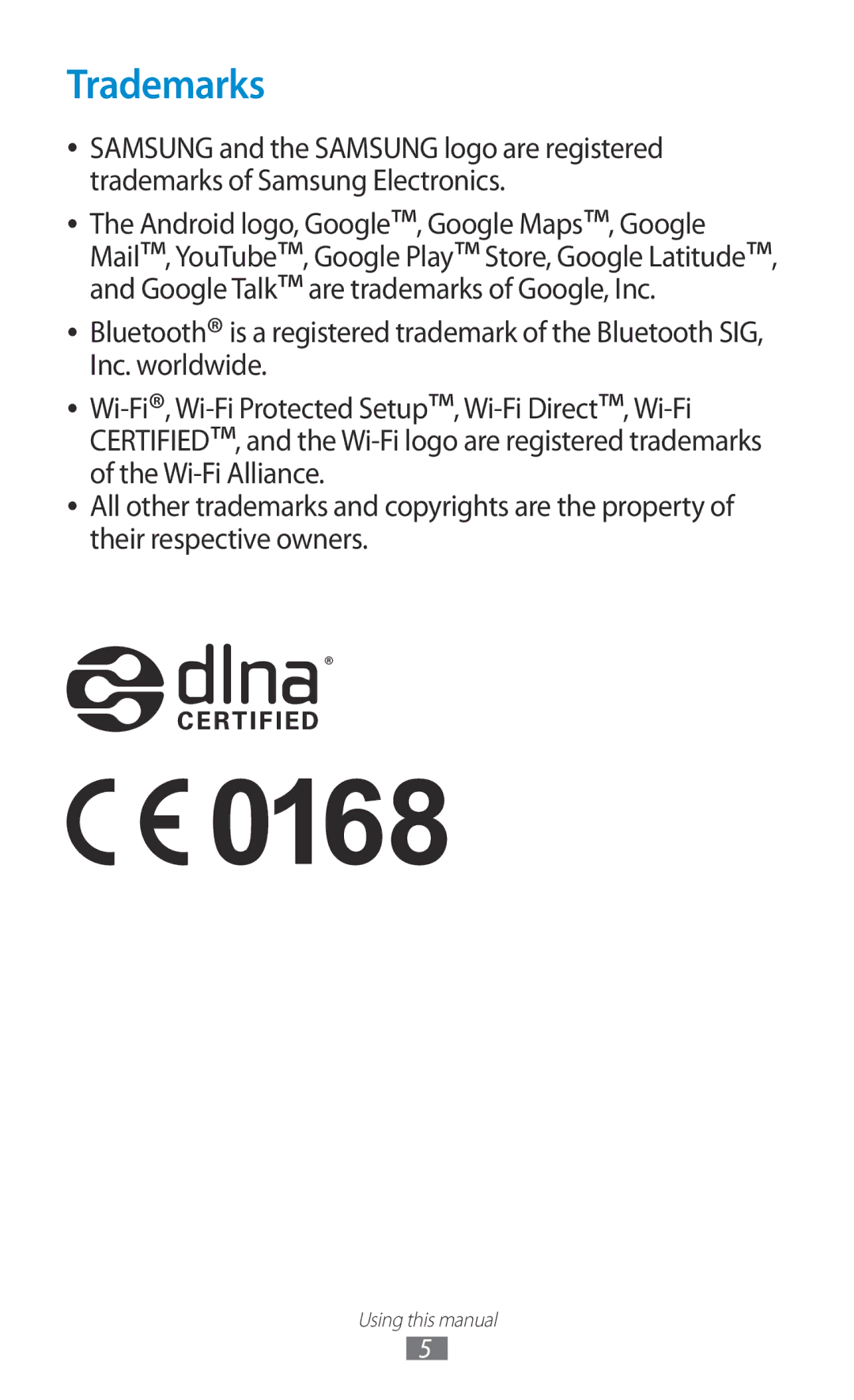 Samsung GT-I8160ZWATUR, GT-I8160ZWADBT, GT-I8160OKAEPL, GT-I8160OKAXEO Trademarks, Android logo, Google, Google Maps, Google 