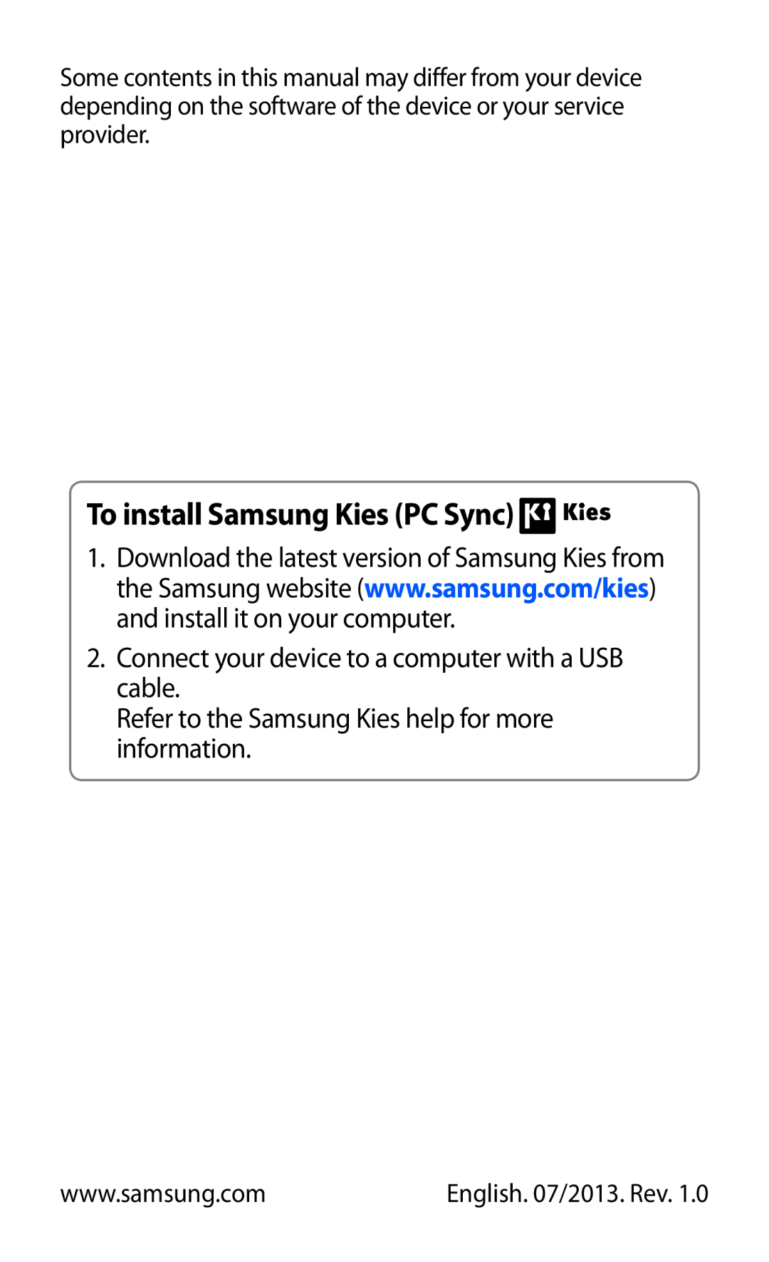 Samsung GT-I8160ZWAITV, GT-I8160ZWADBT To install Samsung Kies PC Sync, Connect your device to a computer with a USB cable 