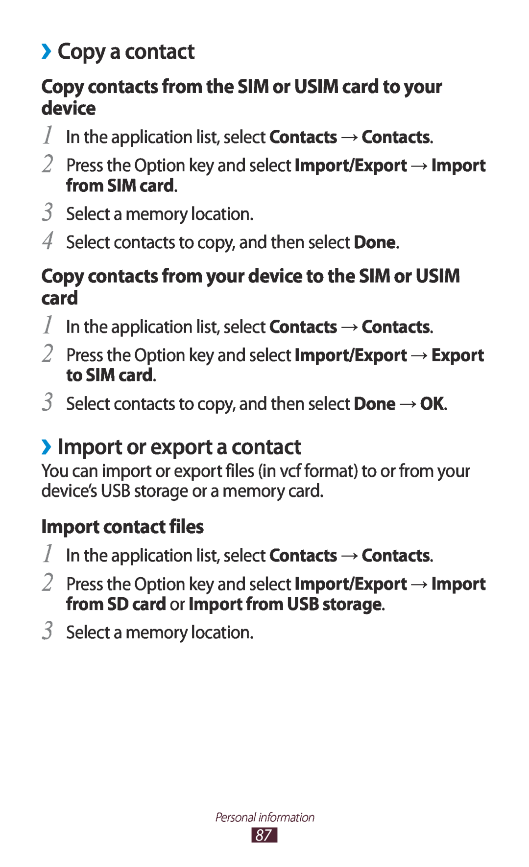 Samsung GT-I8160ZWAEPL, GT-I8160ZWADBT, GT-I8160OKAEPL ››Copy a contact, ››Import or export a contact, Import contact files 