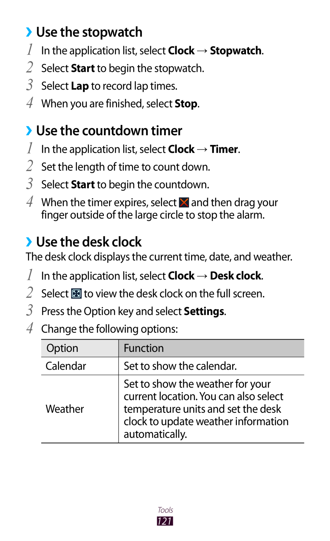 Samsung GT2I8160OKAGBL, GT-I8160ZWADBT, GT-I8160OKAEPL ››Use the stopwatch, ››Use the countdown timer, ››Use the desk clock 