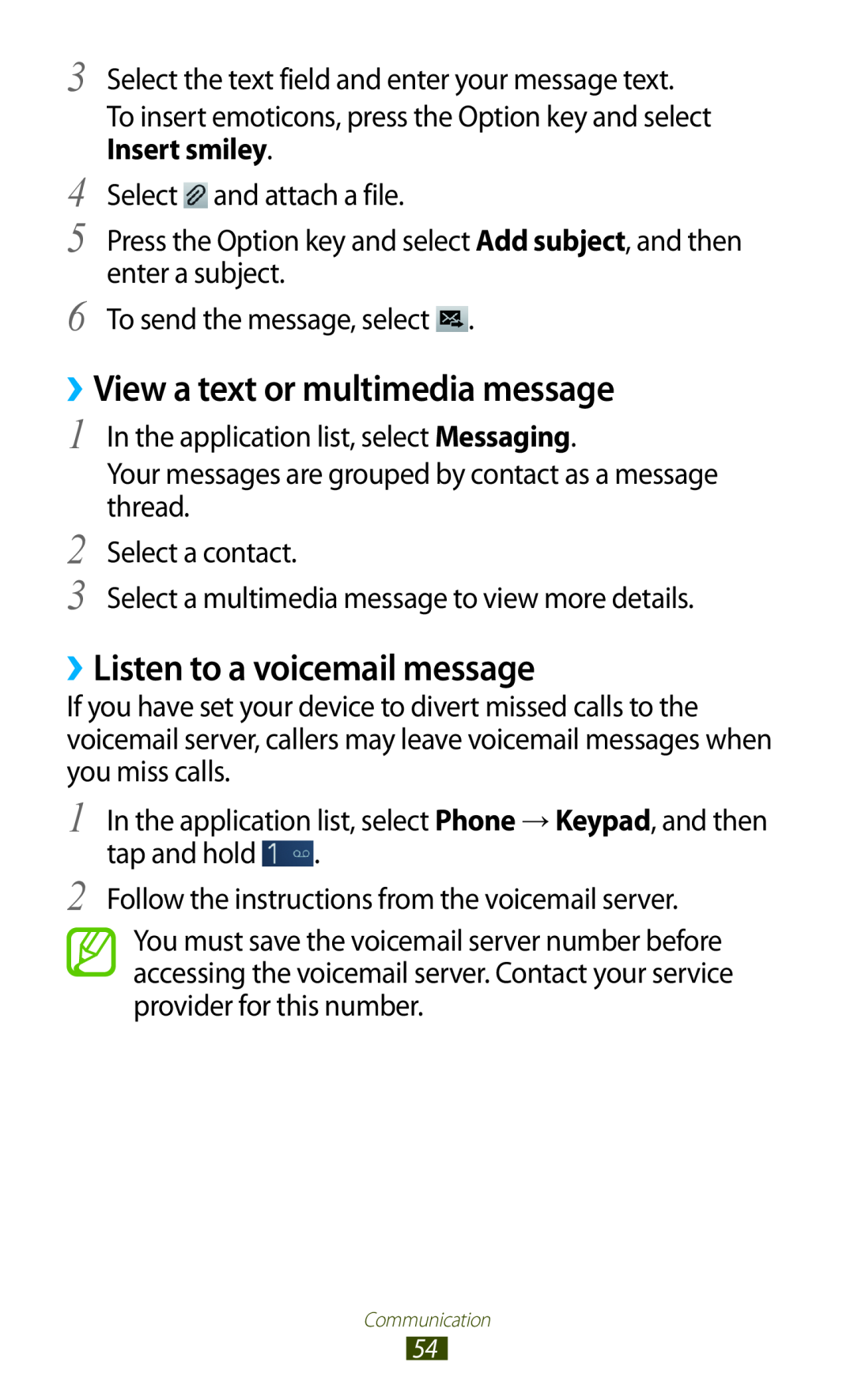 Samsung GT-I8160OKAXSK, GT-I8160ZWADBT, GT-I8160OKAEPL ››View a text or multimedia message, ››Listen to a voicemail message 