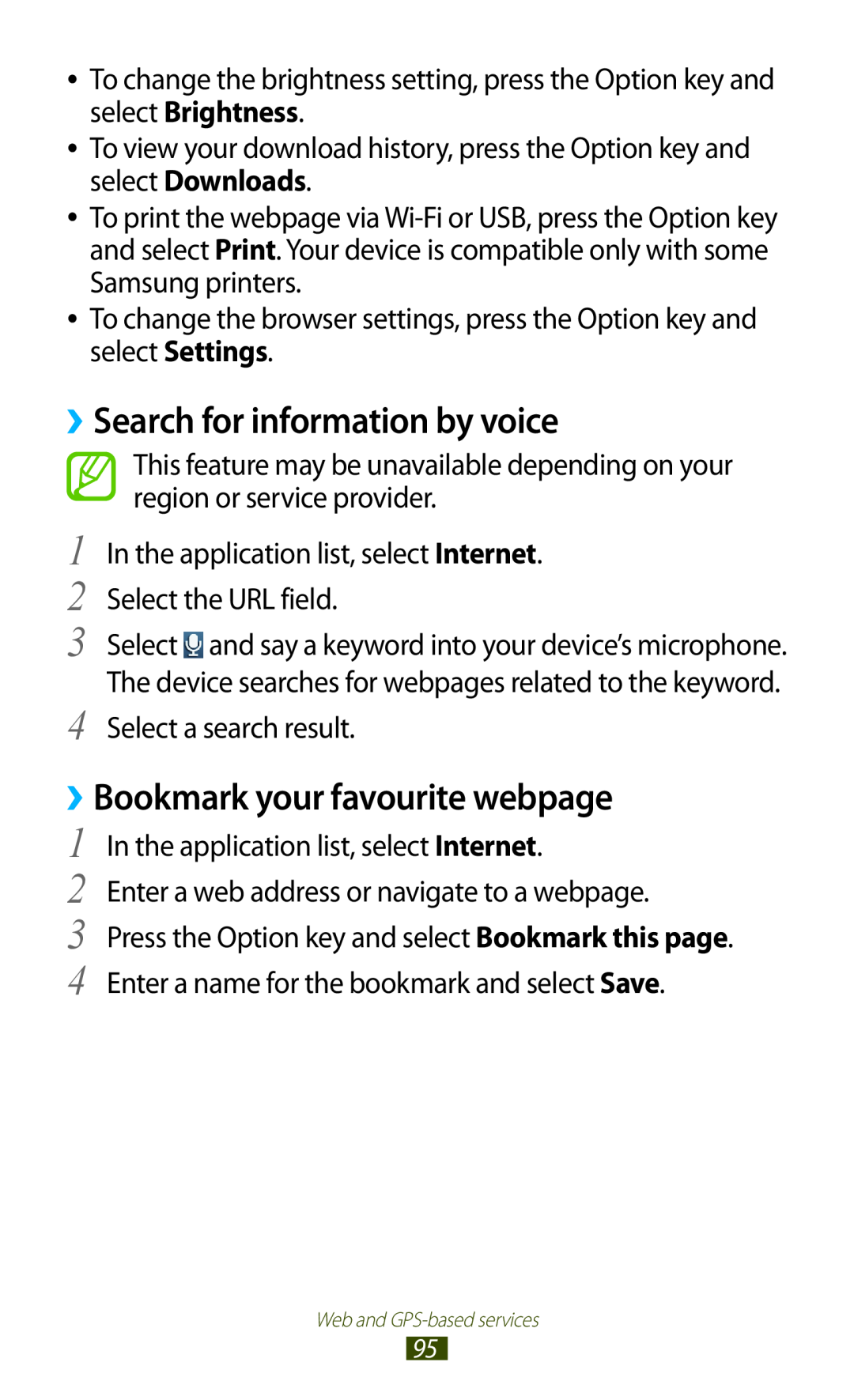 Samsung GT-I8160OKAOPT, GT-I8160ZWADBT, GT-I8160OKAEPL ››Search for information by voice, ››Bookmark your favourite webpage 
