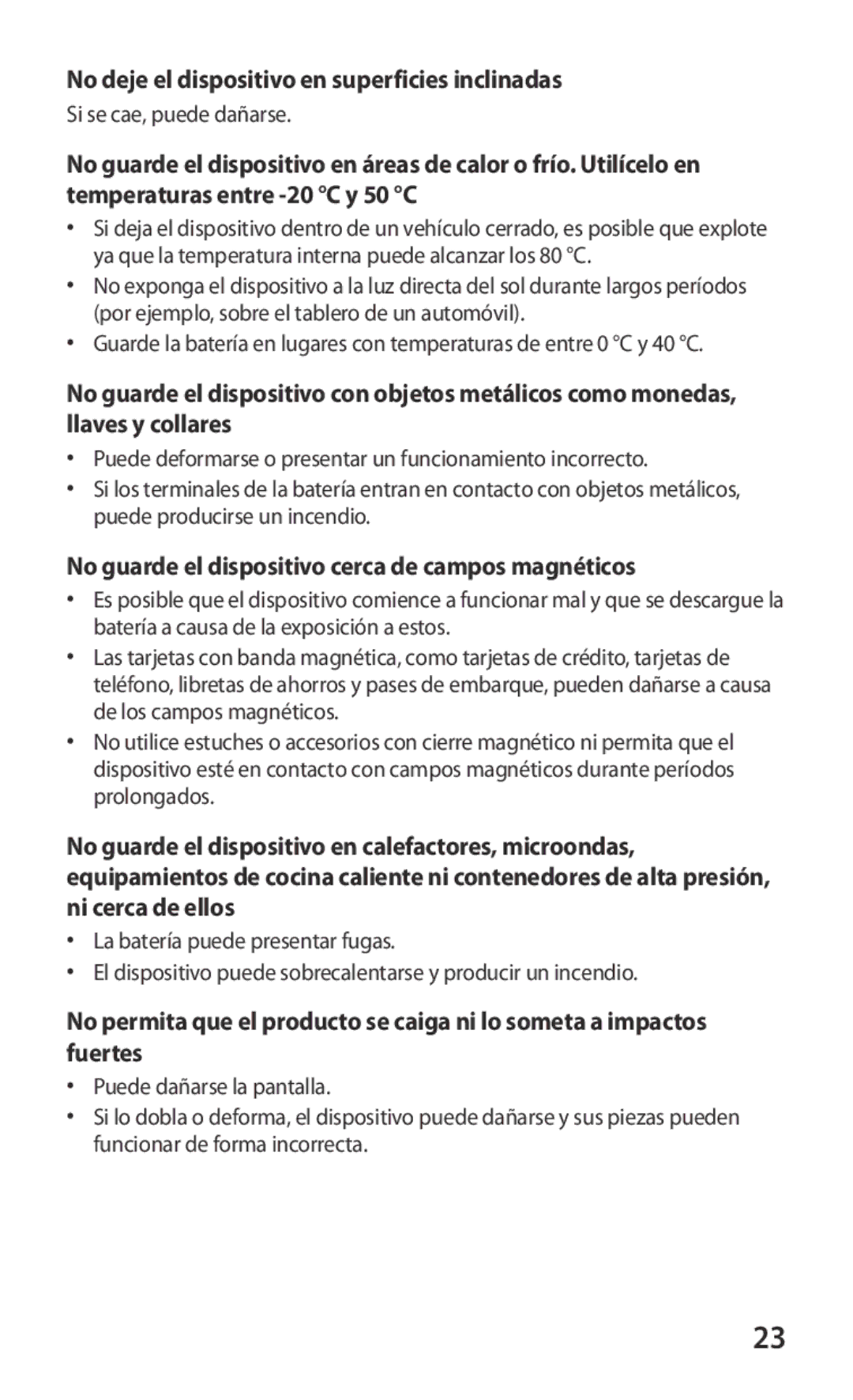 Samsung GT-I8160ZWAMSR, GT-I8160ZWADBT, GT-I8160OKAXEO, GT-I8160ZWAITV manual No deje el dispositivo en superficies inclinadas 